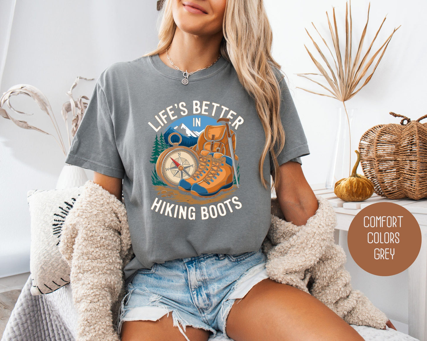 Life's Better in Hiking Boots Comfort Colors Shirt